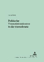 Stefan Kotte, Cay Folkers - Politische Transaktionskosten in Der Demokratie, Häftad