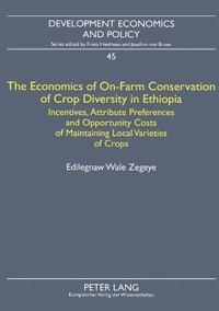 The Economics of On-Farm Conservation of Crop Diversity in Ethiopia: v. 45