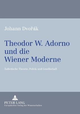 Johann Dvorák - Theodor W. Adorno und die Wiener Moderne, Häftad. Tillgänglighet: Lägg i varukorg