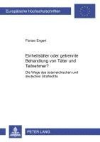 Florian Engert - Einheitstaeter Oder Getrennte Behandlung Von Taeter Und Teilnehmer?, Häftad