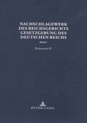 Nachschlagewerk Des Reichsgerichts - Gesetzgebung Des Deutschen Reichs