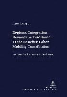 Regional Integration Beyond the Traditional Trade Benefits: Labor Mobility Contribution