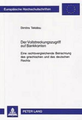 Dimitra N Tekidou - Der Vollstreckungszugriff Auf Bankkonten, Häftad