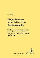 Justizreform in Der Fruehzeit Der Bundesrepublik