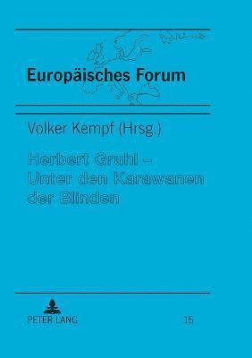 Volker Kempf - Herbert Gruhl - Unter den Karawanen der Blinden, Häftad. Tillgänglighet: Lägg i varukorg