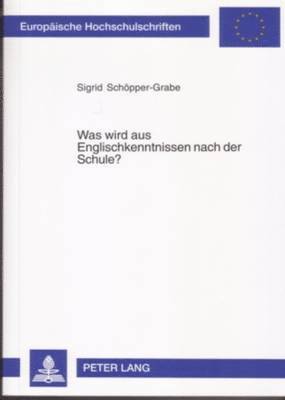 Sigrid Schöpper-Grabe - Was Wird Aus Englischkenntnissen Nach Der Schule?, Häftad