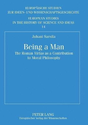 Juhani Sarsila - Being a Man, Häftad. Tillgänglighet: Lägg i varukorg