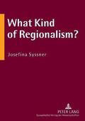 What kind of Regionalism: Regionalism and region building in Northern European Peripheries