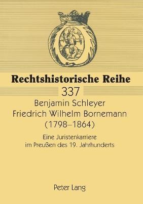 Benjamin Schleyer - Friedrich Wilhelm Bornemann (1798-1864), Häftad