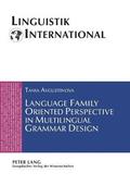 Language Family Oriented Perspective in Multilingual Grammar Design