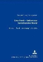 Semirah Heilingsetzer - Erna Frank - Satiren Zur Herrschenden Moral, Inbunden
