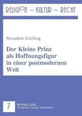 Der Kleine Prinz als Hoffnungsfigur in einer postmodernen Welt