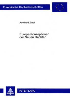 Adelheid Zinell - Europa-Konzeptionen Der Neuen Rechten, Häftad