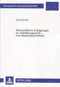 Wirtschaftliche Erwaegungen Im Arzthaftungsrecht - Eine Bestandsaufnahme