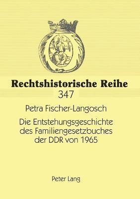 Entstehungsgeschichte des Familiengesetzbuches der DDR von 1965