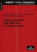 Corpus Linguistics with �BNCweb� - a Practical Guide