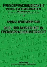 Bild- und Musikkunst im Fremdsprachenunterricht