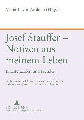 Marie-Theres Arnbom - Josef Stauffer - Notizen aus meinem Leben, Häftad
