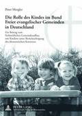 Die Rolle Des Kindes Im Bund Freier Evangelischer Gemeinden in Deutschland
