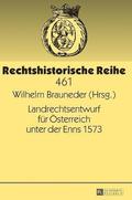 Landrechtsentwurf fuer Oesterreich unter der Enns 1573