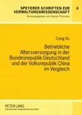 Betriebliche Altersversorgung in Der Bundesrepublik Deutschland Und Der Volksrepublik China Im Vergleich