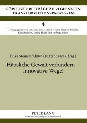 Erika Steinert, Almut Quittenbaum - Haeusliche Gewalt Verhindern - Innovative Wege!, Häftad