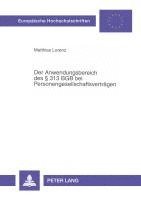 Matthias Lorenz - Der Anwendungsbereich Des § 313 Bgb Bei Personengesellschaftsvertraegen, Häftad