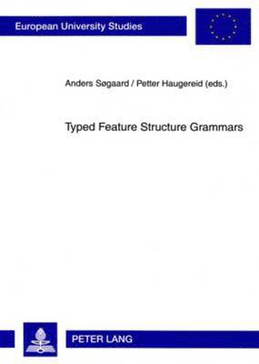 Anders Sogaard, Petter Haugereid - Typed Feature Structure Grammars, Häftad