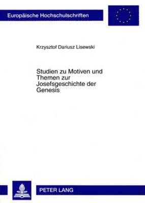 Krzysztof Darius Lisewski - Studien Zu Motiven Und Themen Zur Josefsgeschichte Der Genesis, Häftad