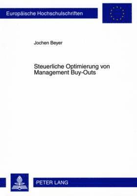 Jochen Beyer - Steuerliche Optimierung Von Management Buy-Outs, Häftad