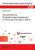 betriebliche Eingliederungsmanagement im Sinne des � 84 Abs. 2 SGB IX