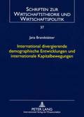 International Divergierende Demographische Entwicklungen Und Internationale Kapitalbewegungen
