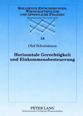 Olaf Schulemann, Cay Folkers - Horizontale Gerechtigkeit Und Einkommensbesteuerung, Häftad