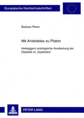 Barbara Peron - Mit Aristoteles Zu Platon, Häftad