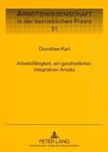 Arbeitsfaehigkeit, Ein Ganzheitlicher, Integrativer Ansatz