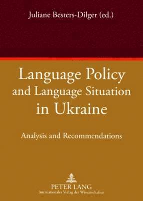 Juliane Besters-Dilger - Language Policy and Language Situation in Ukraine, Häftad
