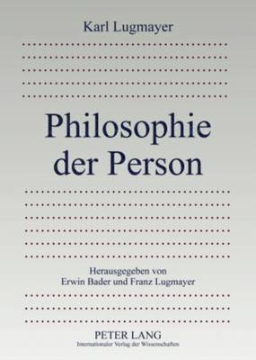 Erwin Bader, Franz Lugmayer Osr - Philosophie Der Person, Häftad. Tillgänglighet: Tillfälligt slut