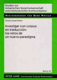 Investigar Con Corpus En Traduccin: Los Retos de Un Nuevo Paradigma