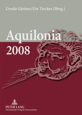 Ursula Gärtner, Ute Tischer - Aquilonia 2008, Häftad