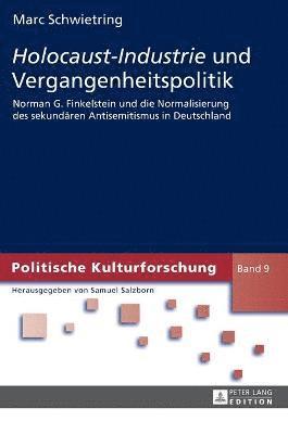 Marc Schwietring - Holocaust-Industrie Und Vergangenheitspolitik, Inbunden. Tillgänglighet: Lägg i varukorg