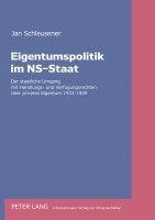 Jan Schleusener - Eigentumspolitik Im Ns-Staat, Inbunden. Tillgänglighet: Tillfälligt slut