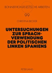 Untersuchungen Zur Sprachverwendung Der Politischen Linken Spaniens