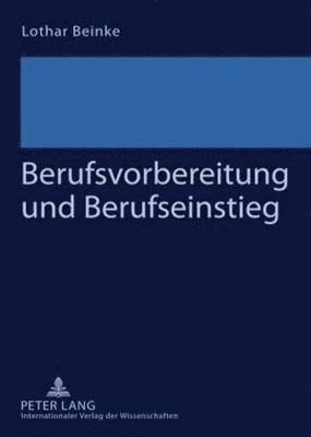 Lothar Beinke - Berufsvorbereitung Und Berufseinstieg, Inbunden. Tillgänglighet: Tillfälligt slut