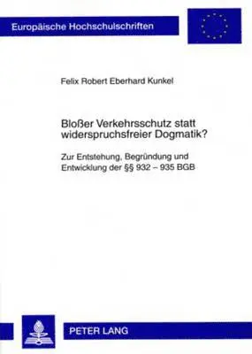 Felix Kunkel - Bloßer Verkehrsschutz Statt Widerspruchsfreier Dogmatik?, Häftad. Tillgänglighet: Tillfälligt slut