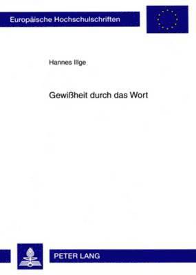 Hannes Illge - Gewißheit Durch Das Wort, Häftad