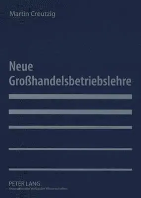 Martin Creutzig - Neue Großhandelsbetriebslehre, Häftad. Tillgänglighet: Tillfälligt slut