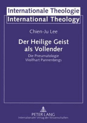 Chien-Ju Lee, Michael Welker - Der Heilige Geist ALS Vollender, Häftad