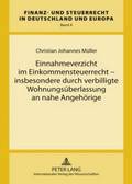 Einnahmeverzicht Im Einkommensteuerrecht - Insbesondere Durch Verbilligte Wohnungsueberlassung an Nahe Angehoerige