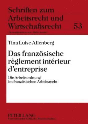 Das Franzoesische Règlement Intérieur d'Entreprise