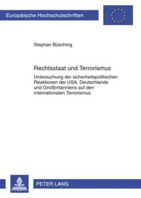 Stephan Büsching - Rechtsstaat Und Terrorismus, Häftad